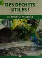 Cover image for Des déchets utiles!