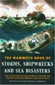 Cover image for The Mammoth Book of Storms, Shipwrecks and Sea Disasters