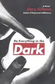Cover image for Do Everything in the Dark