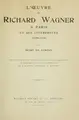Cover image for L' oeuvre de Richard Wagner à Paris et ses interprètes (1850-1914)