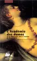 Cover image for L'Académie des dames, ou, la philosophie dans le boudoir du grand siècle