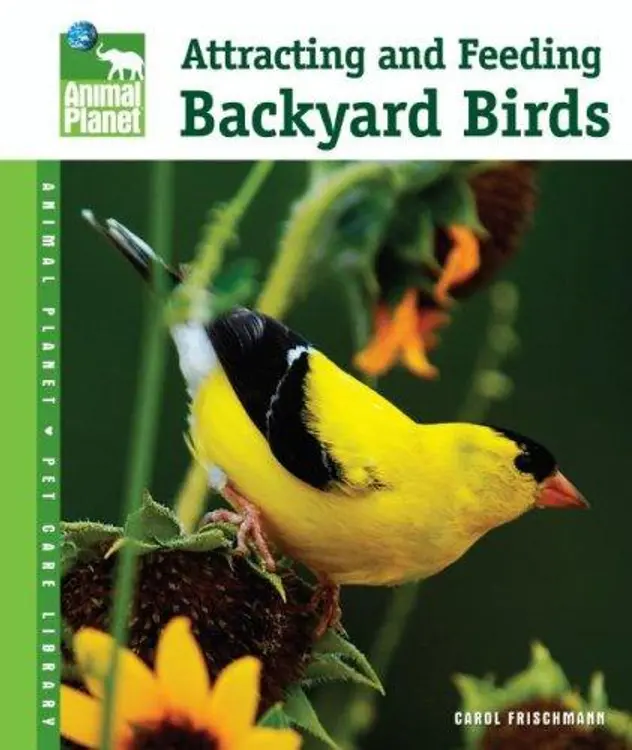 Attracting and Feeding Backyard Birds (Animal Planet Pet Care Library) cover