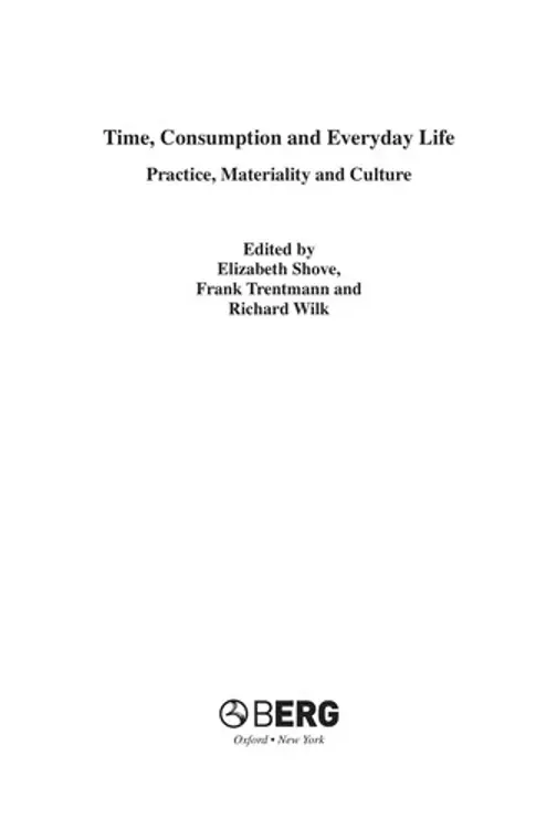 Time, consumption and everyday life: practice, materiality and culture cover