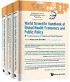 Cover image for World Scientific handbook of global health economics and public policy