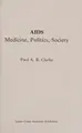 Cover image for AIDS: medicine, politics, society