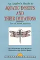 Cover image for An Angler's Guide to Aquatic Insects and Their Imitations (A Waterwise guide)