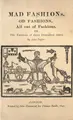 Cover image for Mad fashions, od fashions, all out fashions ; or, The emblem of these distracted times