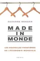 Cover image for Made in monde : Les nouvelles frontières de l'économie mondiale