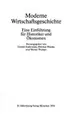Cover image for Moderne Wirtschaftsgeschichte. Eine Einführung für Historiker und Ökonomen.
