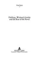 Cover image for Fielding, Wieland, Goethe and the rise of the novel
