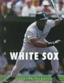 Cover image for The history of the Chicago White Sox