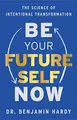 Cover image for Be Your Future Self Now