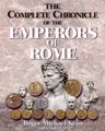 Cover image for The Complete Chronicle of the Emperors of Rome