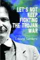 Cover image for Let's not keep fighting the Trojan war