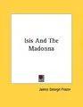 Cover image for Isis And The Madonna
