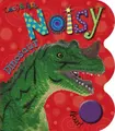 Cover image for Touch & Feel Noisy Dinosaurs (Touch & Feel Noisy)