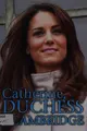 Cover image for Catherine, Duchess of Cambridge