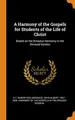 Cover image for A Harmony of the Gospels for Students of the Life of Christ