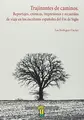 Cover image for TRAJINANTES DE CAMINOS. REPORTAJES, CRÓNICAS, IMPRESIONES Y RECUERDOS DE VIAJE EN LOS ESCRITORES ESPAÑOLES DEL FIN DE SIGLO