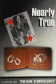 Cover image for Nearly True