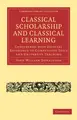 Cover image for Classical scholarship and classical learning
