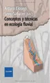 Cover image for Conceptos y técnicas en ecología fluvial
