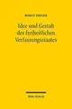 Cover image for Idee und Gestalt des freiheitlichen Verfassungsstaates