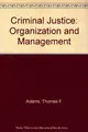 Cover image for Criminal justice organization and management