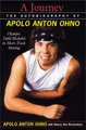 Cover image for A Journey The Autobiography of Apolo Anton Ohno