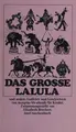 Cover image for Das grosse Lalula und andere Gedichte und Geschichten von morgens bis abends für Kinder