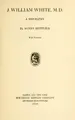 Cover image for J. William White, M.D.