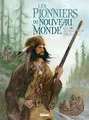 Cover image for Les Pionniers du nouveau monde - Intégrale T17 à T20