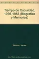 Cover image for Tiempo de Oscuridad, 1976-1983 (Biografias y Memorias)