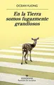 Cover image for En la Tierra somos fugazmente grandiosos