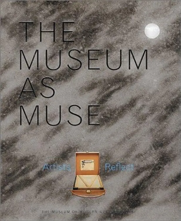 The Museum as Muse: Artists Reflect cover