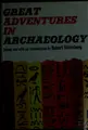 Cover image for Great adventures in archaelogy.