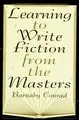 Cover image for Learning to write fiction from the masters
