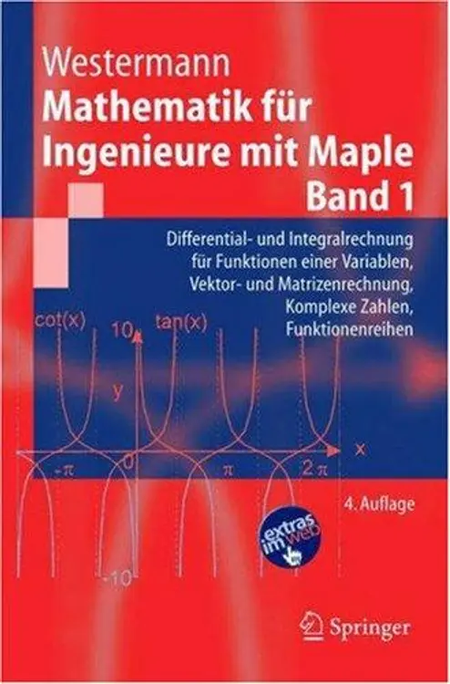 Mathematik für Ingenieure mit Maple.: Band 1: Differential- und Integralrechnung für Funktionen einer Variablen, Vektor- und Matrizenrechnung, Komplexe Zahlen, Funktionenreihen (Springer-Lehrbuch) cover