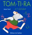 Cover image for Tom-Ti-Ra et l'alphabet