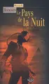 Cover image for Le pays de la nuit - roman