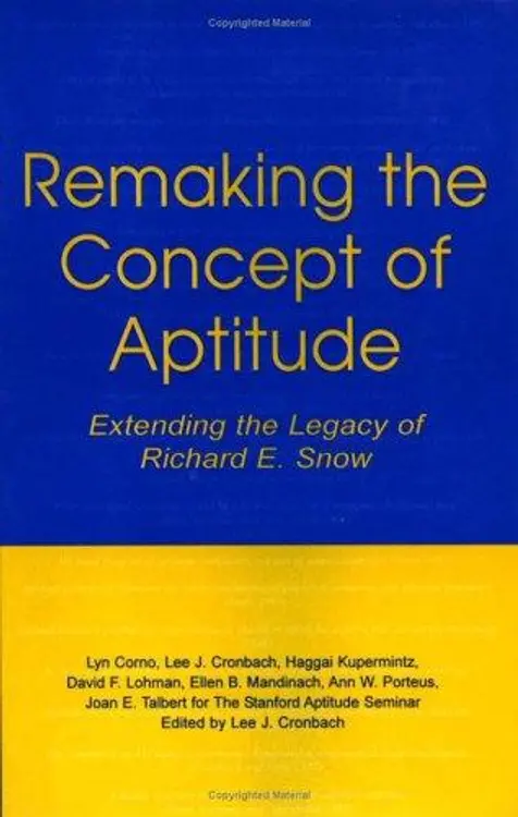 Remaking the Concept of Aptitude: Extending the Legacy of Richard E. Snow (The Educational Psychology Series) cover