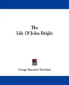 Cover image for The Life Of John Bright