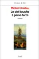 Cover image for Le ciel touche à peine terre