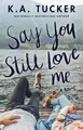 Cover image for Say You Still Love Me