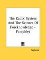 Cover image for The Radix System And The Science Of Foreknowledge - Pamphlet