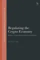 Cover image for Regulating the Crypto Economy