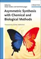 Cover image for Asymmetric synthesis with chemical and biological methods