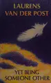 Cover image for Yet being someone other