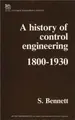 Cover image for History of Control Engineering 1800-1930 (Control)