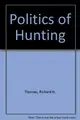 Cover image for The politics of hunting
